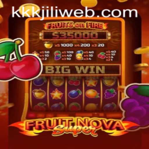 Exploring the Thrilling World of FruitNovaSuper on KKKJILI.COM